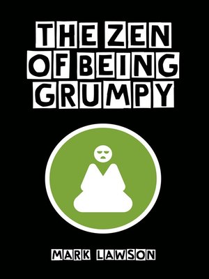 cover image of The Zen of Being Grumpy